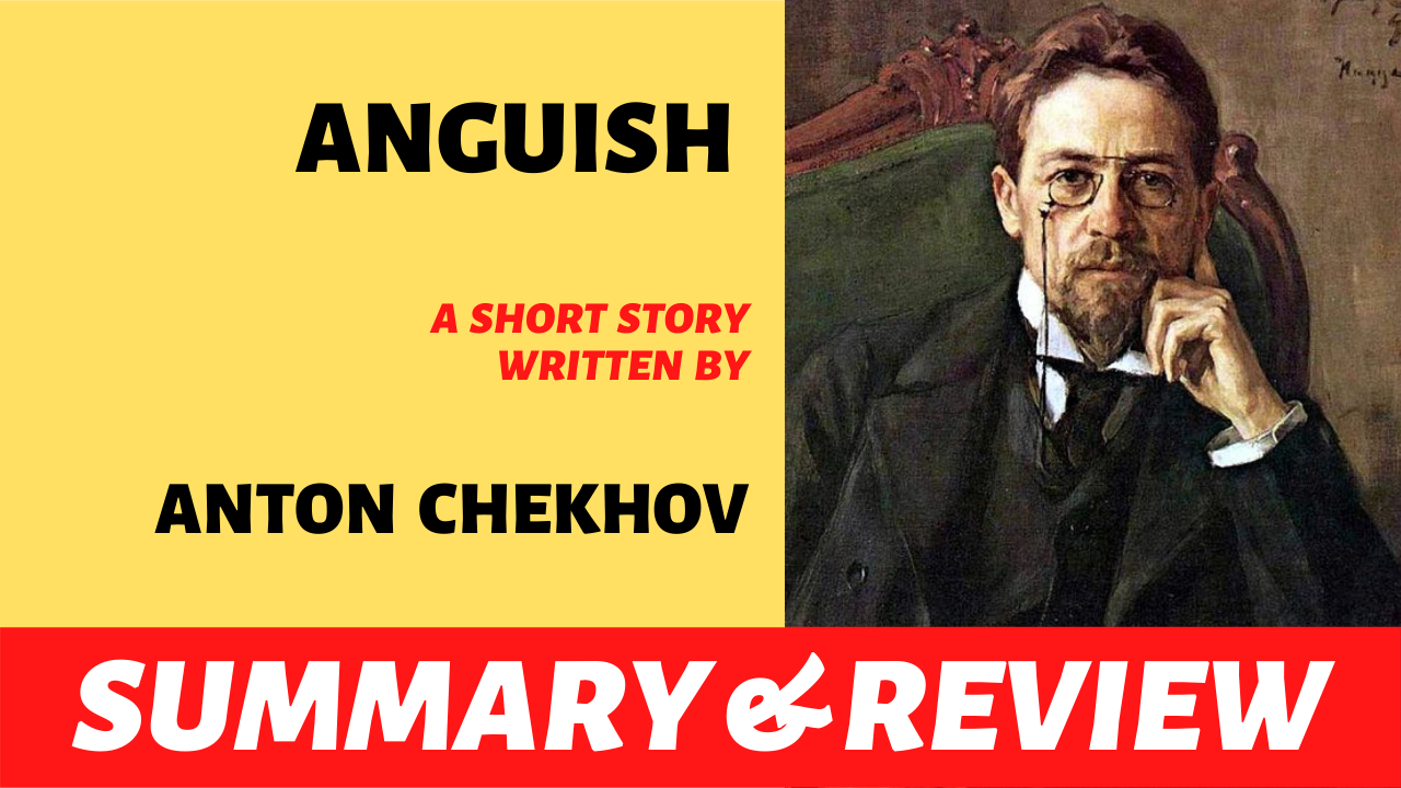 the text "anguish written by anton chekhov" written next to the portrait of anton chekhov